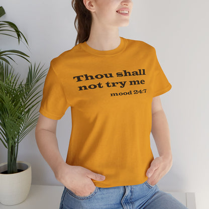 Thou Shall Not Try Me Tee