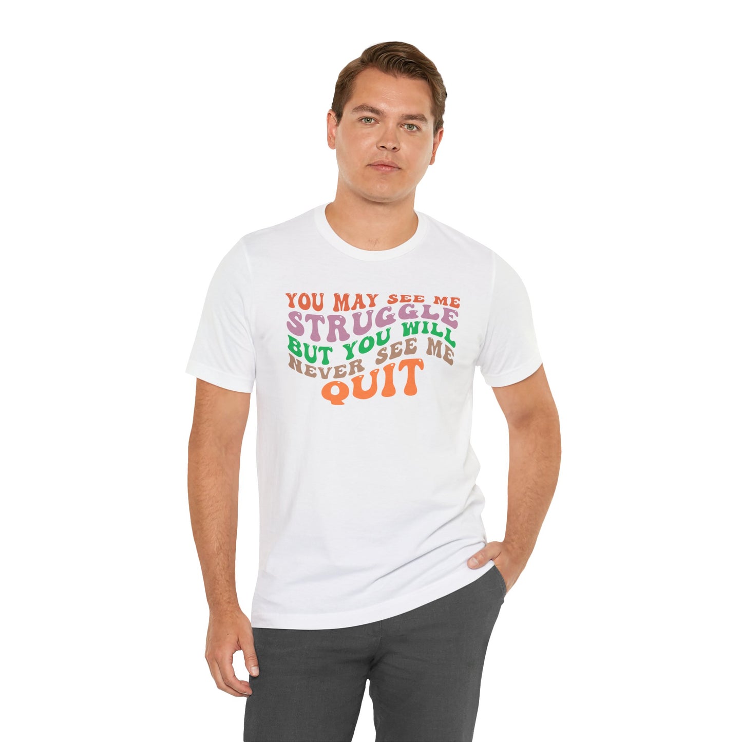 Camiseta unisex motivacional: PUEDES VERME LUCHAR, PERO NUNCA ME VERÁS RENUNCIAR