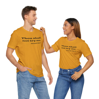 Thou Shall Not Try Me Tee