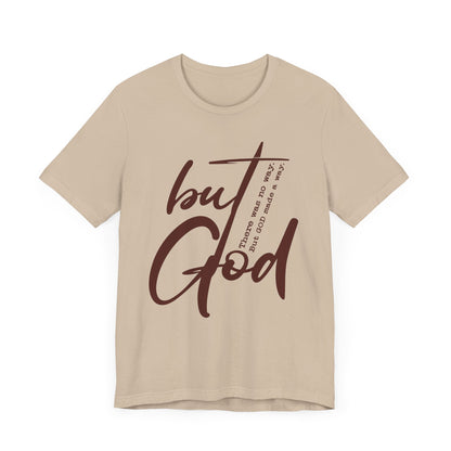 Christian Unisex T-Shirt But God - Inspirational Tee