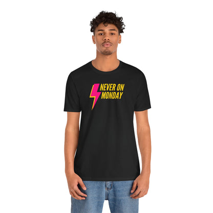Never On Monday Graphic Tee for Weekend Vibes