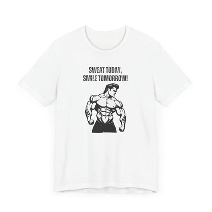 Motivational Fitness Tee - "Sweat Today, Smile Tomorrow!"