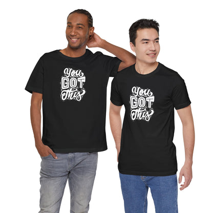 Inspirational Tee - 'You Got This'