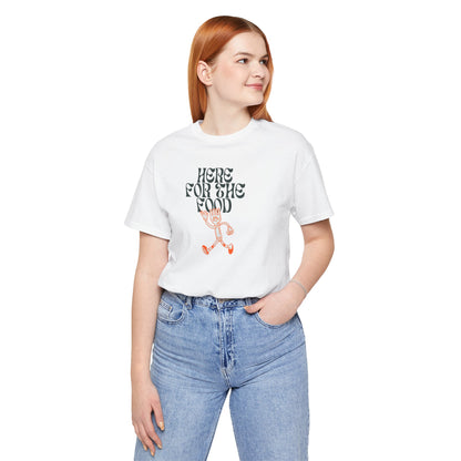 Here for the Food Unisex Jersey Tee – Fun & Playful Graphic T-Shirt for Foodies