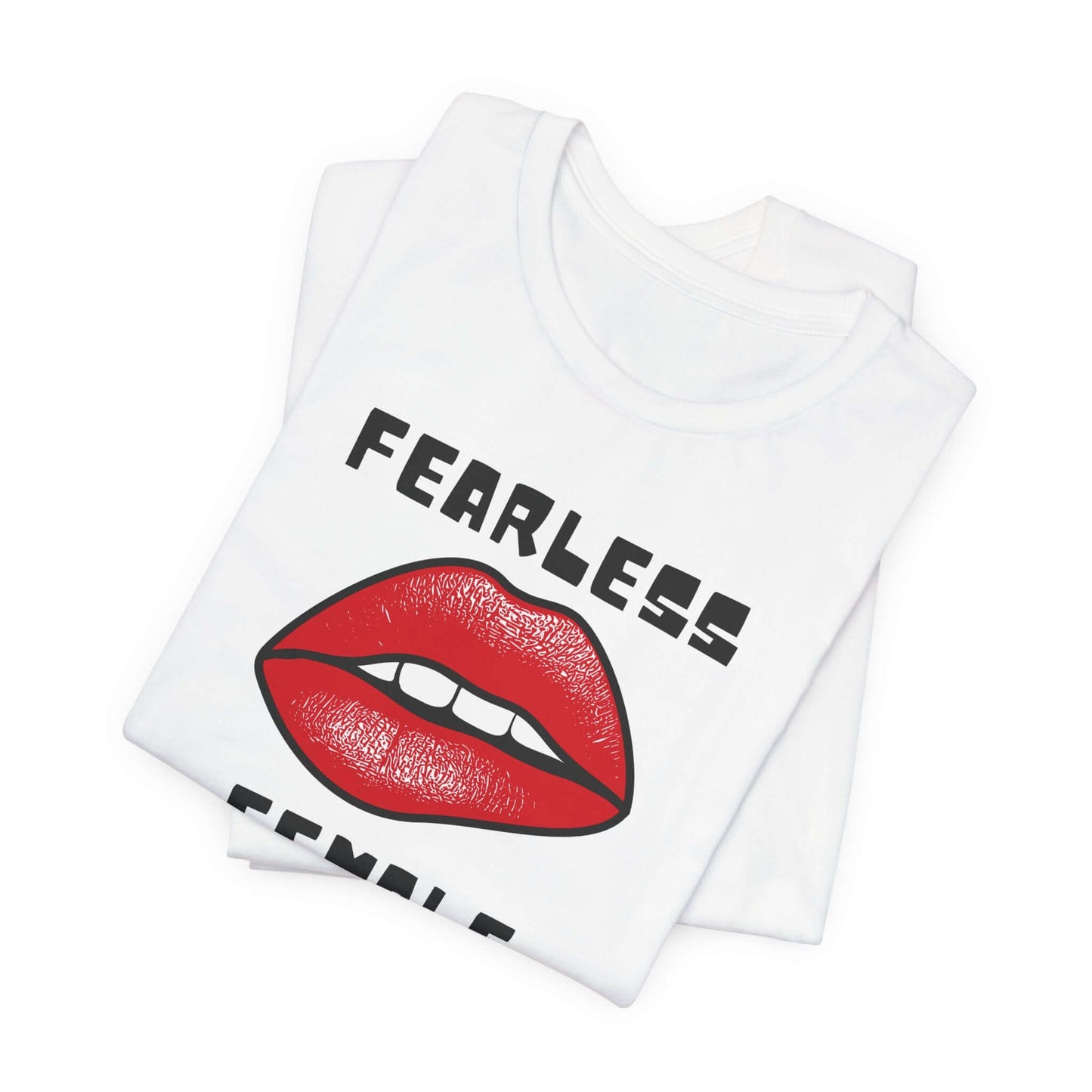 Fearless Female Tee - Empowerment Graphic T-Shirt