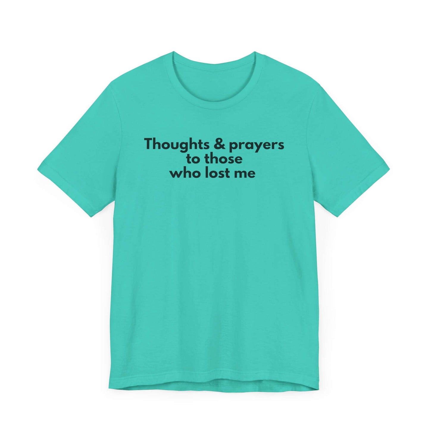 Thoughts & Prayers Unisex Tee