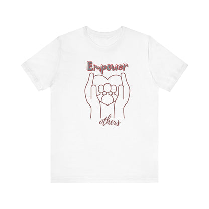 Empower Others Unisex Tee