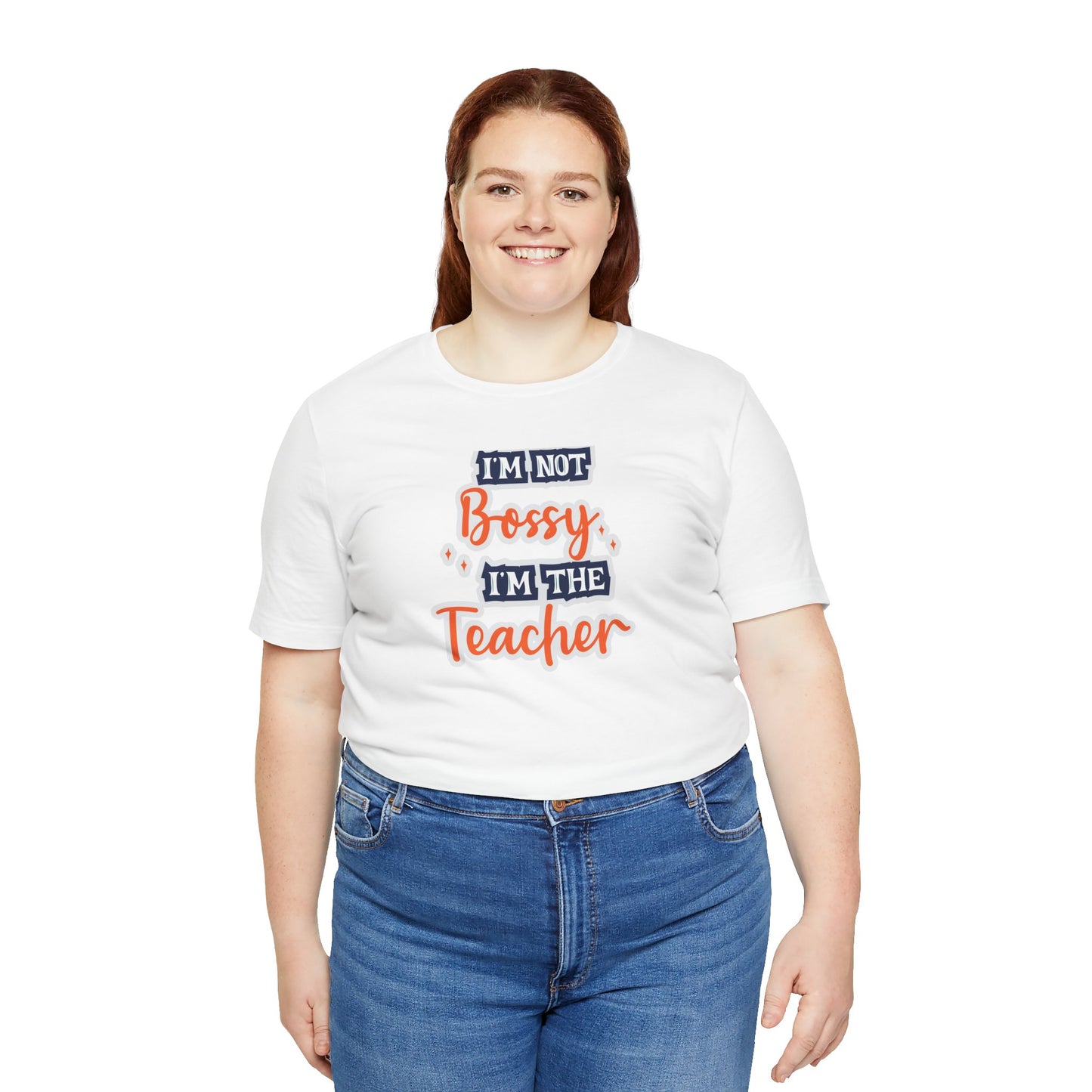 Teacher Unisex Tee - I'm Not Bossy
