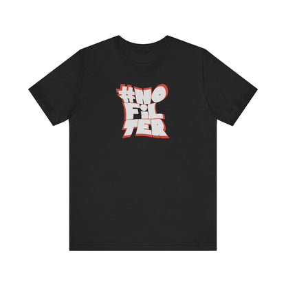 #NoFilter Unisex Short Sleeve Tee - Trendy Graphic T-Shirt for Everyday Style