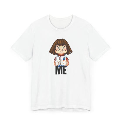 Funny Unisex Jersey Tee - "Don't Touch Me"