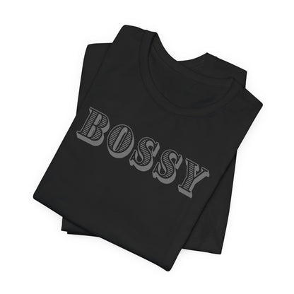 Bossy Unisex Jersey Tee - Trendy Graphic T-Shirt for Confident Outfits