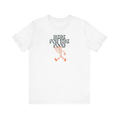 Here for the Food Unisex Jersey Tee – Fun & Playful Graphic T-Shirt for Foodies