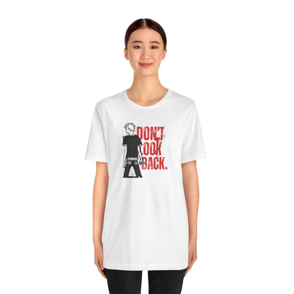 Inspirational Tee - 'Don't Look Back' Unisex Jersey