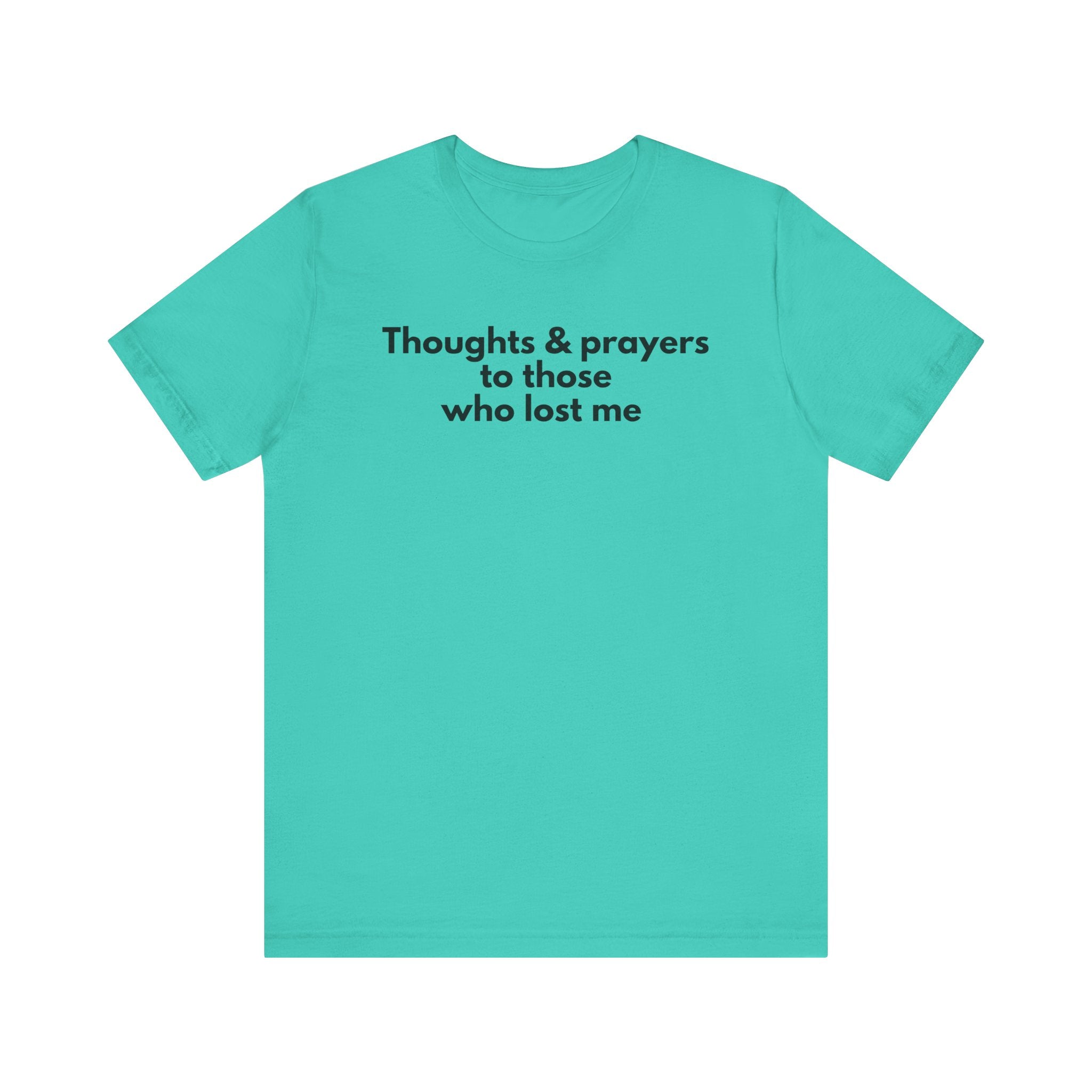 Thoughts & Prayers Unisex Tee
