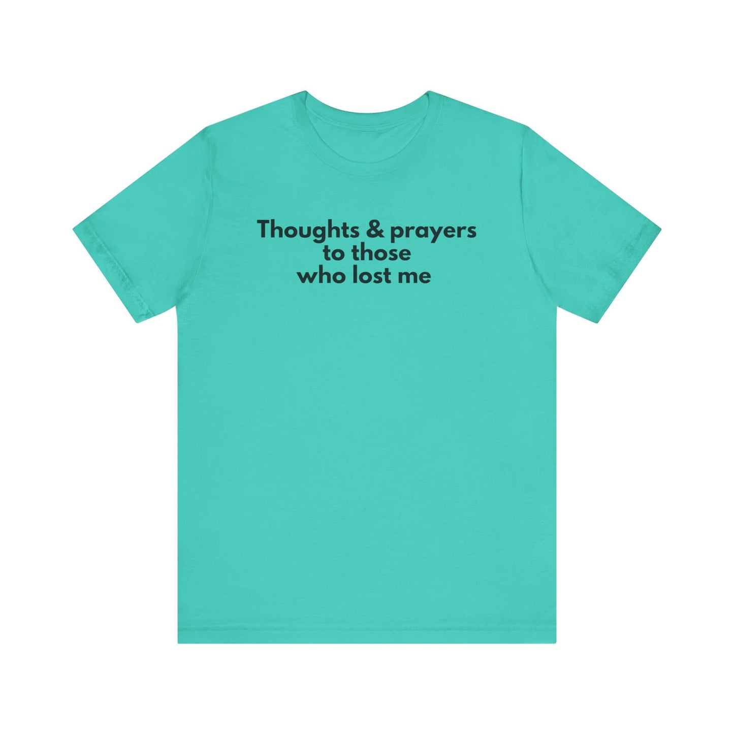 Thoughts & Prayers Unisex Tee