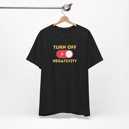 Positive Vibes Tee - Unisex Jersey Short Sleeve Shirt with 'Turn Off Negativity' Graphic