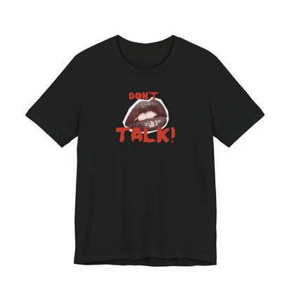Graphic Tee - Bold Statement Don't Talk Unisex Jersey Short Sleeve T-Shirt