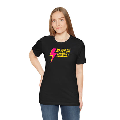 Never On Monday Graphic Tee for Weekend Vibes