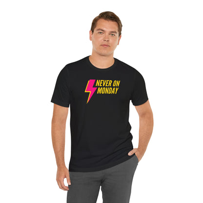 Never On Monday Graphic Tee for Weekend Vibes