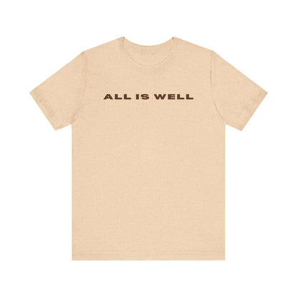 Inspirational Tee - 'All is Well' T-Shirt