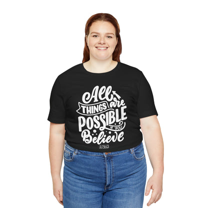 Christian Unisex Tee - 'All Things Are Possible If You Believe'